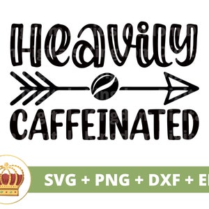 SVG fortement caféiné | Svg de café drôle, amateurs de tasse de café glacé énonciations de café d'affaires citations signe de tumbler Fichier de coupe PNG Cricut