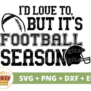 Ich würde gerne, aber es ist Football Saison SVG | Fußball Helm Schwester Mama Papa Oma Spieler Spieltag Sport Lustig PNG Shirt Tasse Schnittdatei