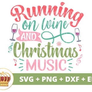 Draait op wijn en kerstmuziek SVG | Grappige kerst SVG vakantie citaten boerderij rustieke keuken kerst familie shirt Cricut gesneden bestand png