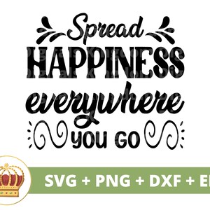 Difunde la felicidad dondequiera que vayas SVG PNG / Boho Quotes Boho Sayings Girl Celestial Elements Mystical T Shirt Mug Cricut Cut File