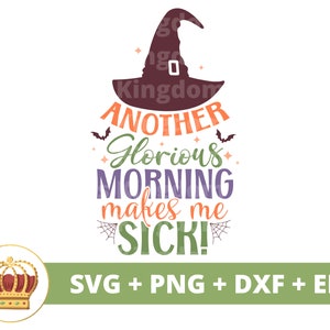 Encore une belle matinée. Ça me rend malade ! SVG | Svg Halloween automne effrayant mignon drôle fantôme sorcière des bonbons ou un sort maman PNG chemise Cricut coupe fichier