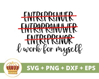 Missed Spelling Entrepreneur Joke Funny SVG | Girl Boss Babe Entrepreneur Business Owner Strong Woman PNG Mug t Shirt Cricut Cut File