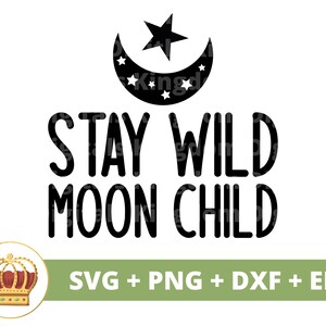 Bleib Wild Mond Kind SVG PNG | Boho Zitate Boho Sprüche Mädchen Himmlische Bewegung Liebe Elemente mystisch T Shirt Becher Cricut Cut Datei