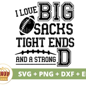 Ich liebe Big Sacks Tight Ends und ein starkes D SVG | Fußball svg Freundin Schwester Mom Oma Spieltag Sport Lustig PNG Shirt Cup Cut File