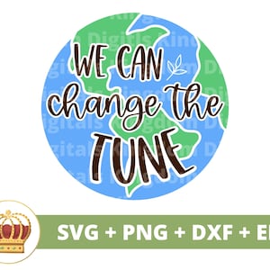 We kunnen de melodie wijzigen SVG | Dag van de aarde, recycling, veganistisch, natuur, moeder aarde, draagtas inspirerende png-shirt Cricut gesneden bestand silhouet