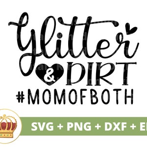 May include: Black and white text graphic design with the words "glitter & dirt #momofboth". A heart with an ampersand is between the words "glitter" and "dirt".
