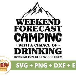 Previsão de fim de semana Acampar com chance de beber SVG | Ao Ar Livre, Verão, Acampamento, Sinal De Lakehouse, Caneca, Camisa, Férias, Cricut PNG Cut File