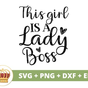This Girl Is A Lady Boss SVG | Girl Boss Babe Entrepreneur Small  Business Owner Strong Woman PNG Mug t Shirt Silhouette Cricut Cut File
