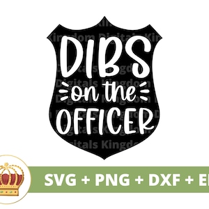 Dibs On The Officer SVG / Police SVG, All American, EE.UU., Héroe, Esposa del oficial de policía, Novia, Diseño de taza, Archivo cortado, Camiseta, Regalo de policía