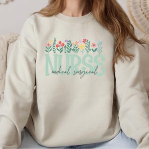 Med Surg Nurse Sweatshirt, Med Surg Nurse Shirt, Medical Surgical Nurse Sweatshirt, Nurse Sweatshirt, Gift for Nurse, Cute Shirt for Nurses