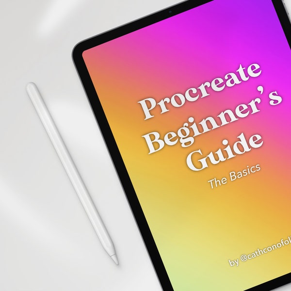 Procreate Beginners Guide E-book, Learn Procreate, Procreate Tips and Tricks, Procreate Beginner Lessons, Procreate Tools for Beginners