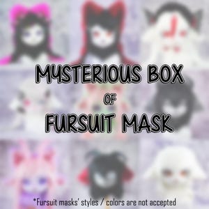 以下が含まれることがあります： 様々な色のフールスーツマスクが並んでおり、中央に「MYSTERIOUS BOX OF FURSUIT MASK」の文字。マスクは色やデザインが異なり、耳などのアクセサリーが付いているものもある。画像の下部には「*Fursuit masks' styles / colors are not accepted」と記載。