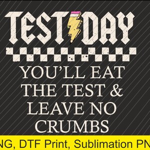 testdag: eet de test op en laat geen kruimels achter, png | Digitale download | DTF-afdruk