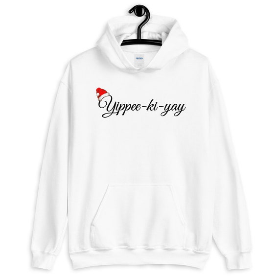 Yippee ki yay Hoodie Etsy