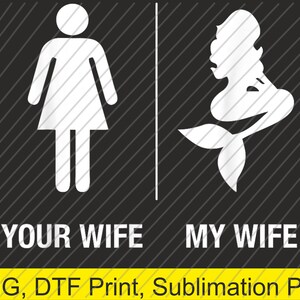 Sua esposa minha esposa sereia camisa engraçado marido presente PNG | Download digital | Impressão DTF