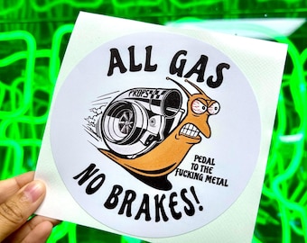 Pegatina de vinilo "A todo gas, sin frenos" para portátil o coche