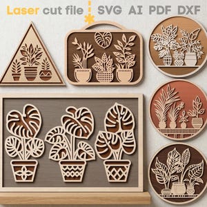 May include: Laser-cut wooden plant art pieces in various shapes: a triangle, a rectangle, and three circles. Each piece features detailed plant designs, including potted plants and foliage, with a natural wood finish. The text "Laser cut file SVG AI PDF DXF" is at the top.
