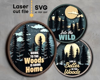 May include: Three round wooden signs with a forest scene and moon. The signs have the text "Into the WILD", "GOING TO THE Woods IS GOING Home", and "LIFE IS Better IN THE Woods".