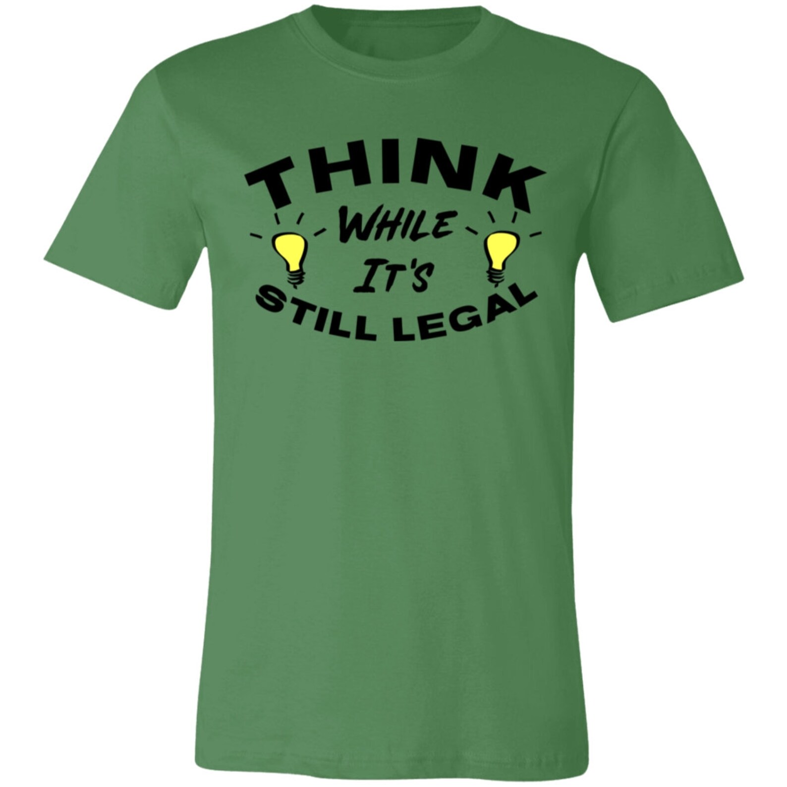 Think While It's Still Legal T-shirt Funny Sarcastic | Etsy