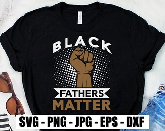 Black Fathers Matter Svg Etsy