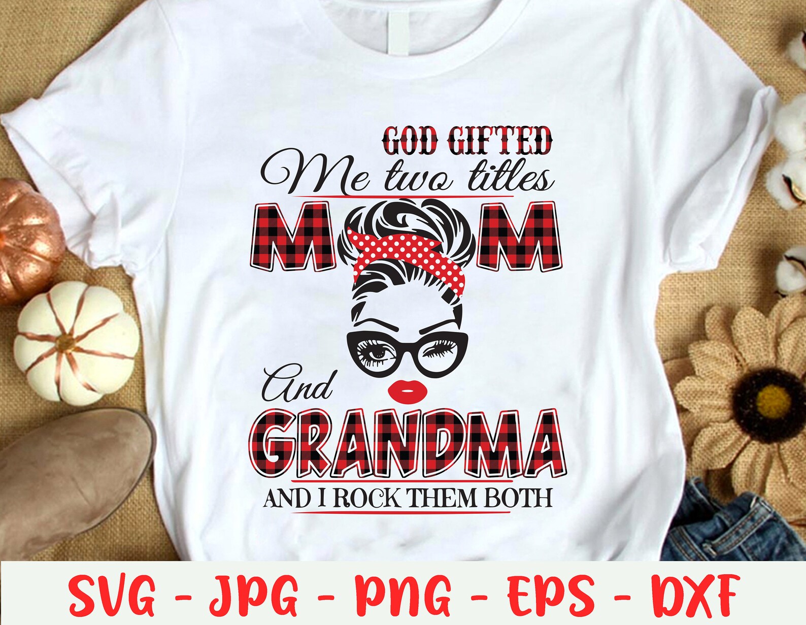 God Gifted Me Two Titles Mom Grandma Red Plaid Svg I Rock | Etsy