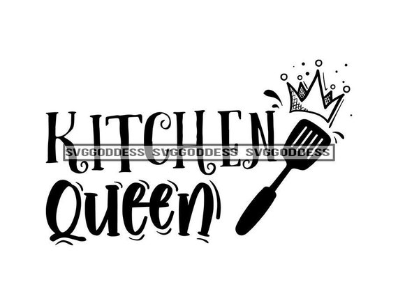 Spachtel Krone Queen Life Zitate Kochutensilien Küchenutensilien Werkzeug  Küche Flipping Food B/W SVG JPG PNG Clipart Silhouette Cut Cutting