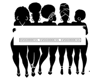 Afro Women Silhouettes Together Holding Banner Logo Sign Nubian Queens Melanin B/W SVG JPG PNG Designs Clipart Cricut Silhouette Cutting
