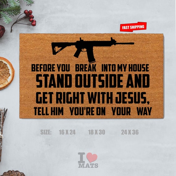 Funny Coir Doormat, Before You Break Into My House, Stand Outside