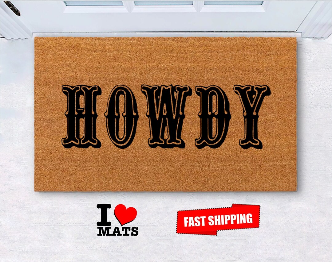 Howdy Doormat Howdy Unique Doormat Best Gift Housewarming Etsy