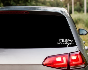 You Are Enough Vinyl Decal