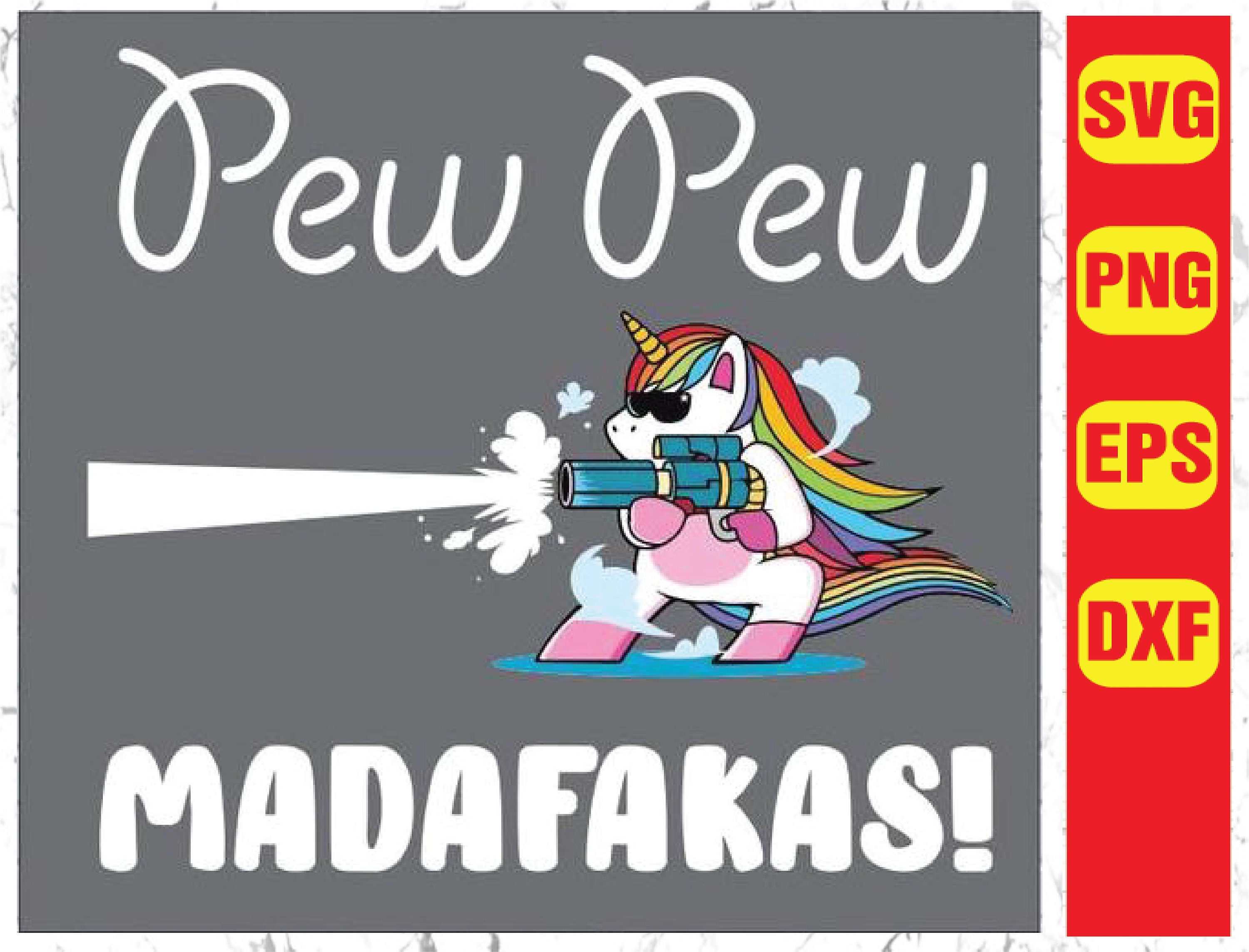 Pew Pew Madafakas SVG / Unicorn Pew Pew Madafakas SVG / | Etsy