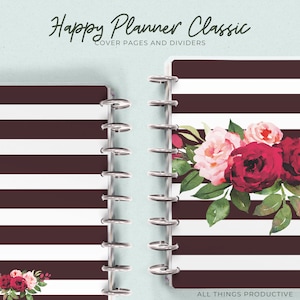May include: A Happy Planner Classic cover page and divider with a burgundy and white striped background and a watercolor floral design featuring pink and red roses. The text "Happy Planner Classic" and "Cover Pages and Dividers" is printed on the top of the page. The text "All Things Productive" is printed at the bottom of the page.
