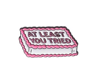 Funny Pink Cake Enamel Pin: Sarcastic Accessory
