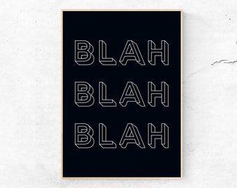 Blah Poster Print: Black and White Typography, Modern Wall Art