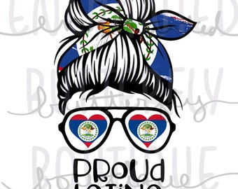 May include: A black and white illustration of a woman with a bun in her hair. The bun is tied with a bandana featuring the Belize flag. She is wearing sunglasses with heart-shaped lenses that also feature the Belize flag. The text "PROUD LATINA" is below the sunglasses.