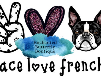 Peace love frenchie french bulldog for sublimation