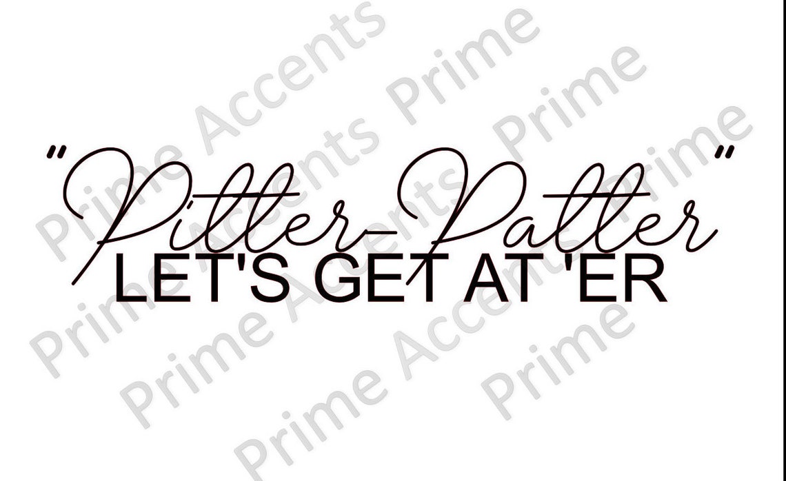 Pitter Patter Let's Get at 'er SVG/ Letterkenny Etsy