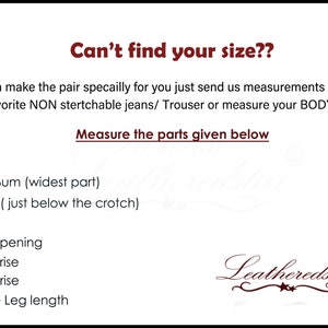 May include: A white text graphic on a brown background with the text "Can't find your size??" and "Measure the parts given below". The text lists the following measurements: Waist, Hip/Bum (widest part), Thigh (just below the crotch), Calf, Leg opening, Front rise, Back rise, Inside Leg length. The graphic also includes the text "Leatheredstar" in a cursive font.