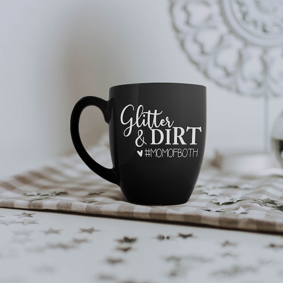 Glitter & Dirt Mom of Both 16-oz Black Ceramic Coffee Mug - Etsy