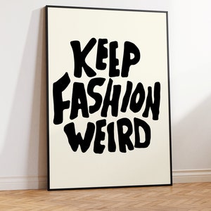 Keep Fashion Weird Digital Print. - Etsy