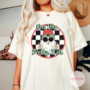On The Petty List DTF Transfer, Ready To Press, Heat Transfer, Cute Dtf Transfer, Tshirt Transfer, Trendy Transfer, Dtf