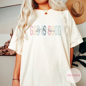 God Is Good All The Time DTF Transfer, Ready To Press, Heat Transfer, Cute Dtf Transfer, Tshirt Transfer, Trendy Transfer, Dtf