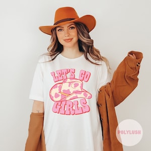 Lets Go Girls Cowboy Hat DTF Transfer, Ready To Press, Heat Transfer, Cute Dtf Transfer, Tshirt Transfer, Trendy Transfer, Dtf