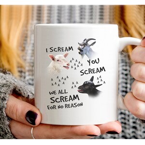 I Scream You Scream We All Scream Mug, Novelty Screaming Goat Coffee Cup, Funny Saying Gifts For Friends, Ceramic Printed White Mug 11 15oz