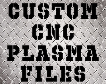 Custom CNC Plasma File