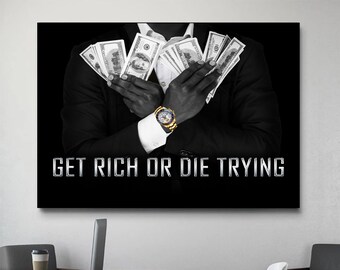 Get Rich Or Die Trying Wall Art Motivational Quote Office Decor Millionaire Poster Inspirational Canvas Money Dollars Print Hustle Wall Art