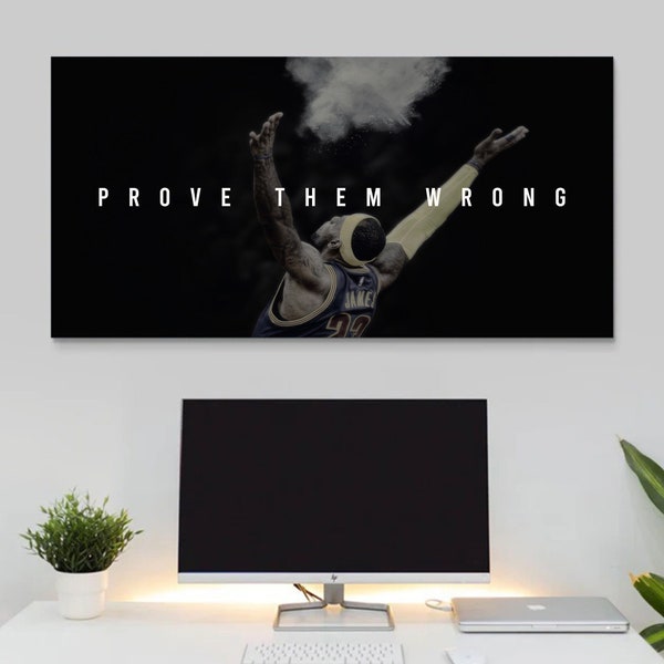 Lebron James Poster Prove Them Wrong Wall Art Landscape Canvas Modern Office Decor Basketball Wall Art Motivational Canvas Inspiring Sign