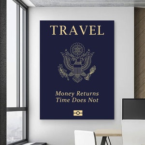 Money Quotes Inspirational Wall Art For Office Decor Travel Passport Canvas Traveling Gifts For Traveler Wall Art Motivational Canvas Print