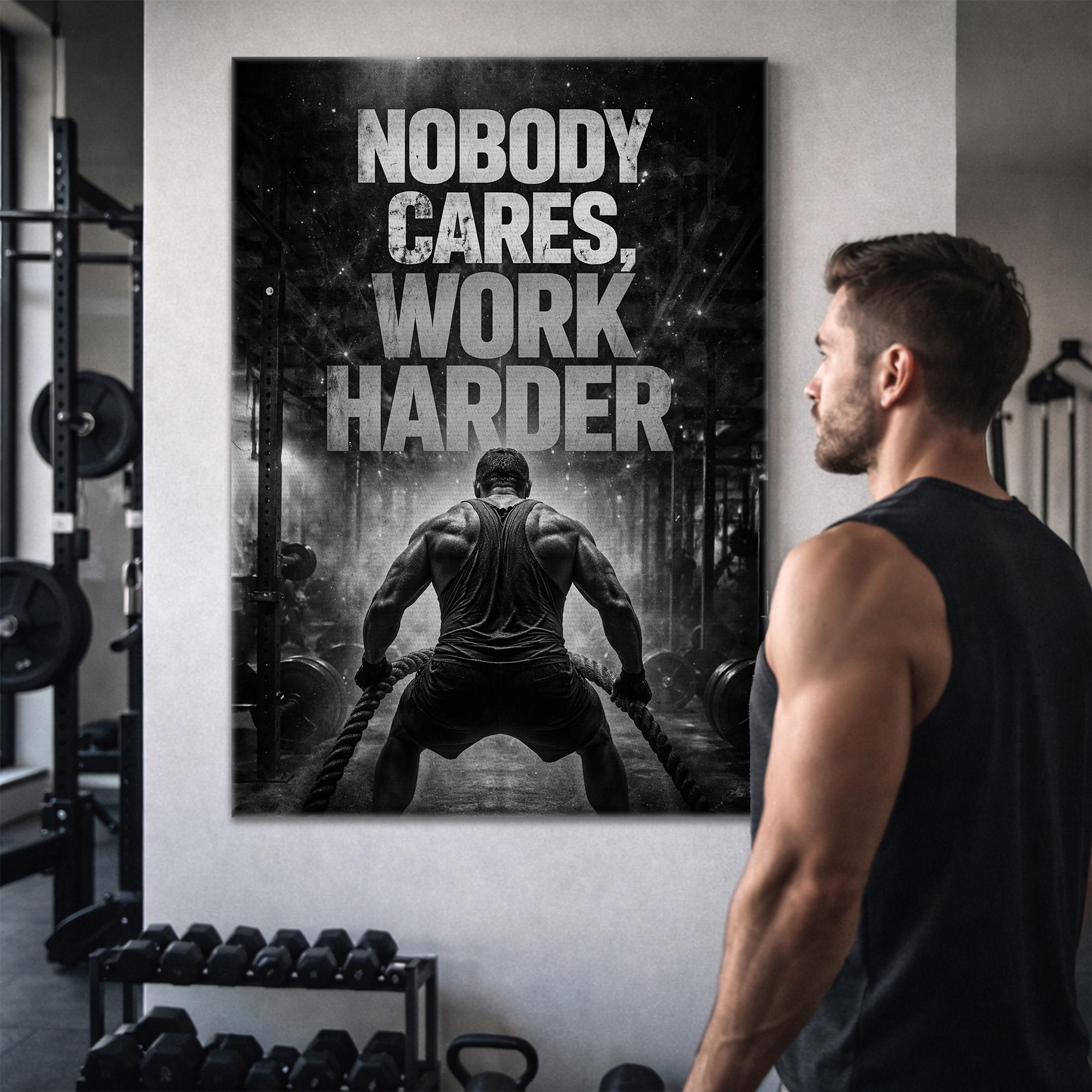 Nobody Cares Work Harder Motivational Canvas for Home Gym Wall Art ...