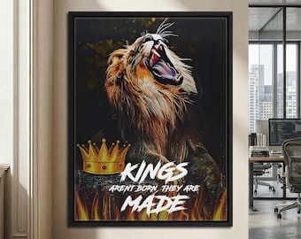 Kings Are Made, Motivational Lion Canvas Print For Home Office Wall Art, Success Mindset Poster